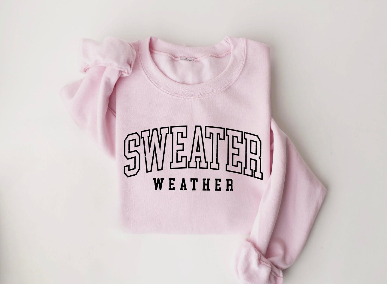 Sweater Weather Sweatshirt