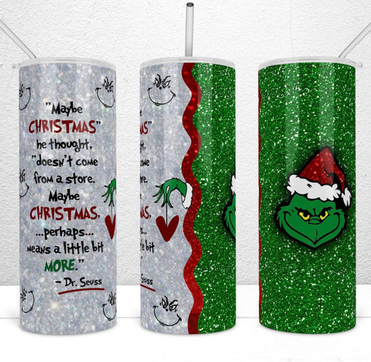 Maybe Christmas Grinch Tumbler