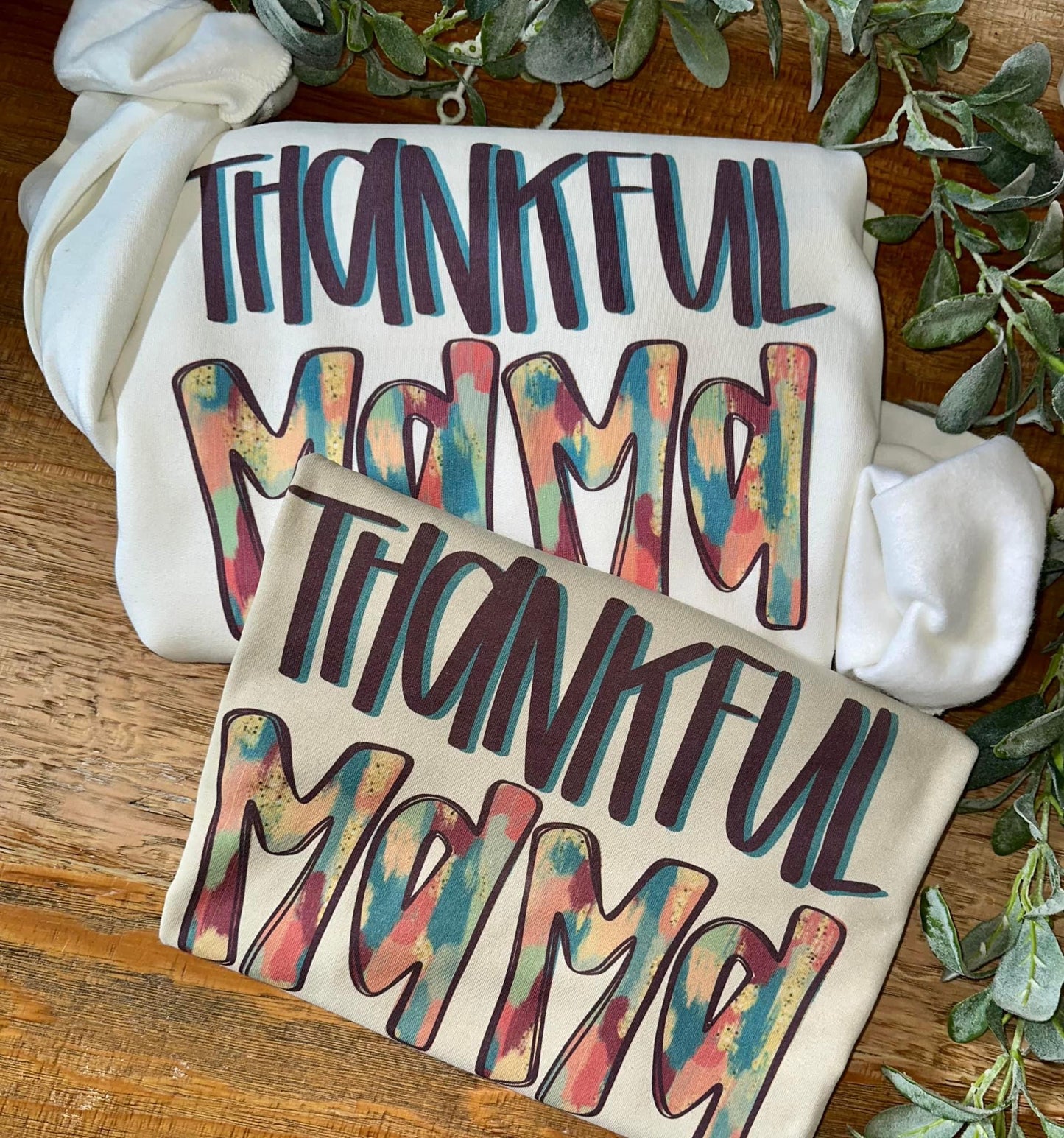 Thankful Mama Sweatshirt/T-Shirt