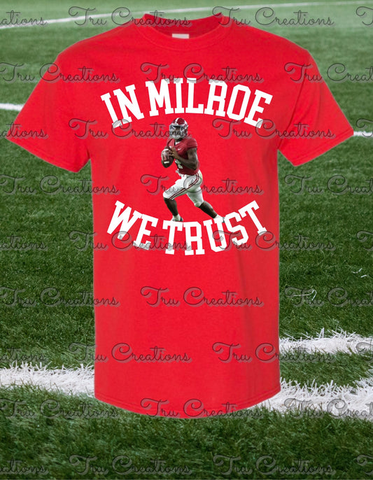 In Milroe We Trust Tee