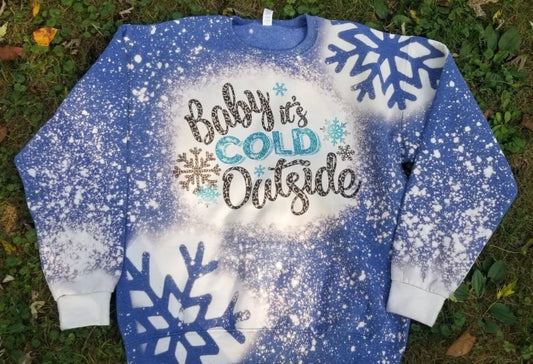 Baby it’s cold outside Sweatshirt