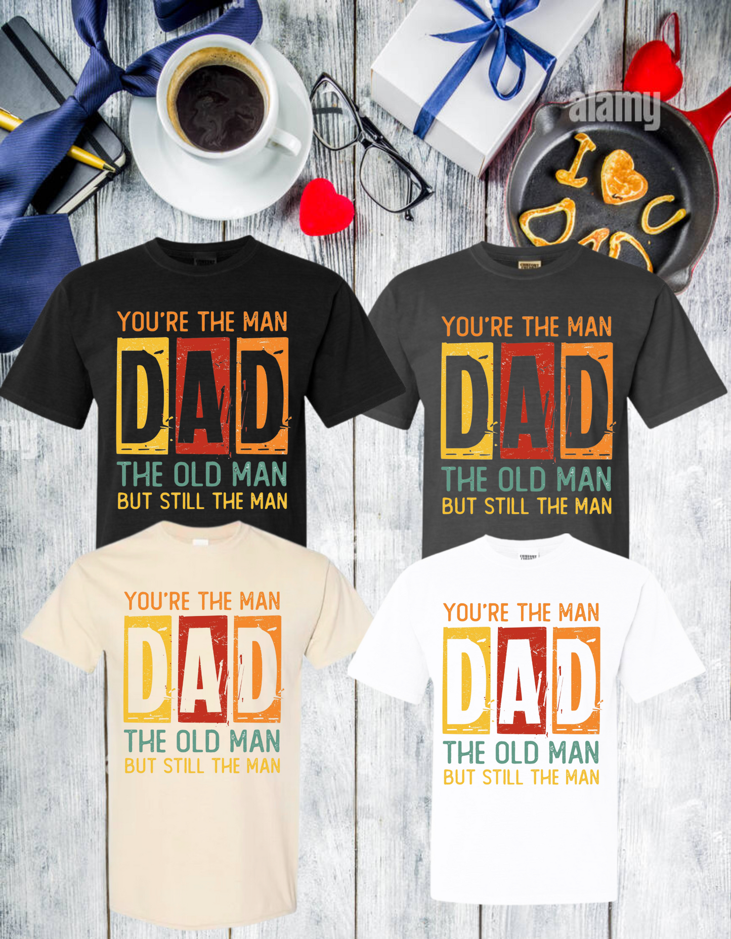 You're The Man Dad Tee